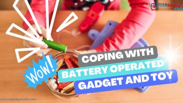 Coping with Battery-Operated Gadgets and Toys