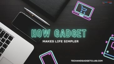 How Gadgets Make Life Easier